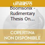 Boomsonix - Rudimentary Thesis On Existence cd