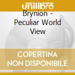 Brynion - Peculiar World View cd