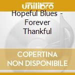 Hopeful Blues - Forever Thankful cd