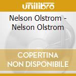 Nelson Olstrom - Nelson Olstrom cd musicale di Nelson Olstrom