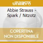 Abbie Strauss - Spark / Nitzotz cd