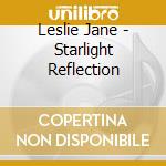 Leslie Jane - Starlight Reflection cd