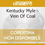 Kentucky Myle - Vein Of Coal cd