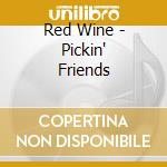 Red Wine - Pickin' Friends cd