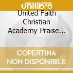 United Faith Christian Academy Praise Band - Project 8617 cd