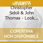 Christopher Sidoli & John Thomas - Look To The Stars cd