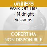 Walk Off Hits - Midnight Sessions cd