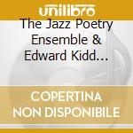 The Jazz Poetry Ensemble & Edward Kidd Jordan - Thanamattapoeia: A Kate Schulte Tribute (Live At Natalie'S Coal Fired Pizza And Live Music) cd