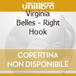 Virginia Belles - Right Hook cd