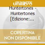Huntertones - Huntertones [Edizione: Stati Uniti] cd