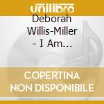 Deborah Willis-Miller - I Am Speaks, Vol. 1 cd