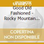 Good Old Fashioned - Rocky Mountain Skyline cd