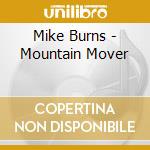 Mike Burns - Mountain Mover cd