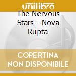 The Nervous Stars - Nova Rupta cd musicale di The Nervous Stars