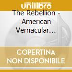 The Rebellion - American Vernacular Reggae cd