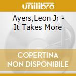 Ayers,Leon Jr - It Takes More cd