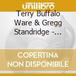 Terry Buffalo Ware & Gregg Standridge - Everybody'S Got One cd