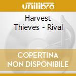 Harvest Thieves - Rival cd