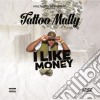 Tattoo Mally - I Like Money cd