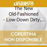 The New Old-Fashioned - Low-Down Dirty Summer Nights cd musicale di The New Old