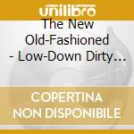 The New Old-Fashioned - Low-Down Dirty Summer Nights cd