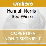 Hannah Norris - Red Winter cd