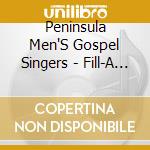 Peninsula Men'S Gospel Singers - Fill-A Me Up cd