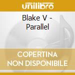 Blake V - Parallel cd