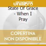 State Of Grace - When I Pray cd