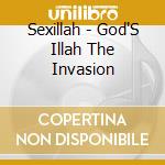 Sexillah - God'S Illah The Invasion cd