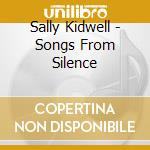 Sally Kidwell - Songs From Silence cd