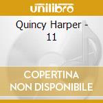Quincy Harper - 11 cd