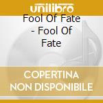 Fool Of Fate - Fool Of Fate cd