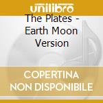 The Plates - Earth Moon Version cd