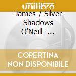 James / Silver Shadows O'Neill - Memphis After Midnight cd