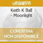 Keith K Ball - Moonlight cd