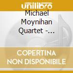 Michael Moynihan Quartet - Chronicles cd