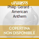 Philip Gerard - American Anthem