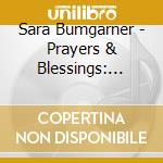 Sara Bumgarner - Prayers & Blessings: Newborn To 99 cd