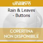 Rain & Leaves - Buttons cd