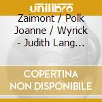 Zaimont / Polk Joanne / Wyrick - Judith Lang Zaimont cd