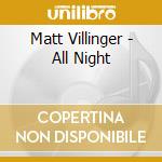 Matt Villinger - All Night cd