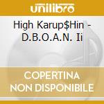 High Karup$Hin - D.B.O.A.N. Ii cd