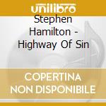 Stephen Hamilton - Highway Of Sin cd