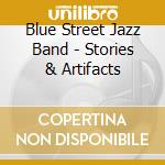 Blue Street Jazz Band - Stories & Artifacts cd