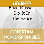 Brian Massa - Dip It In The Sauce cd
