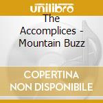 The Accomplices - Mountain Buzz cd