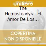 The Hempsteadys - El Amor De Los Muertos cd
