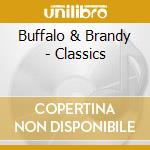 Buffalo & Brandy - Classics cd