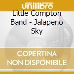 Little Compton Band - Jalapeno Sky cd